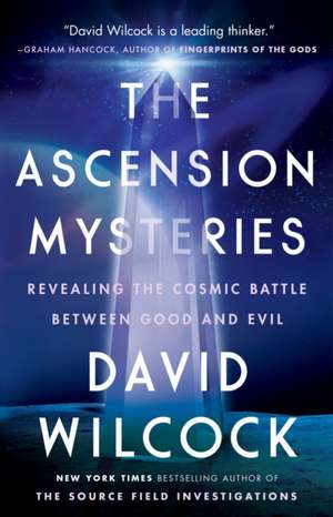 The Ascension Mysteries de David Wilcock