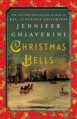 Christmas Bells de Jennifer Chiaverini