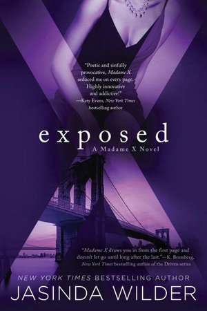 Exposed: A Madame X Novel de Jasinda Wilder