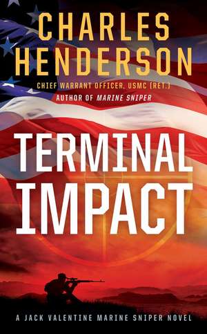 Terminal Impact: Jack Valentine Marine Sniper de Charles Henderson