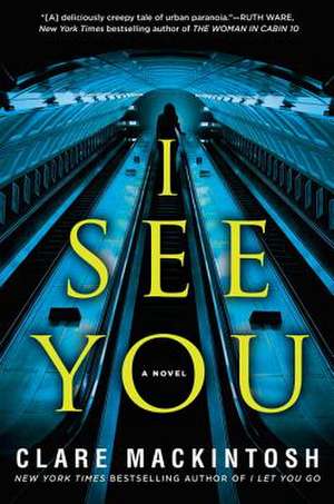 I See You de Clare Mackintosh
