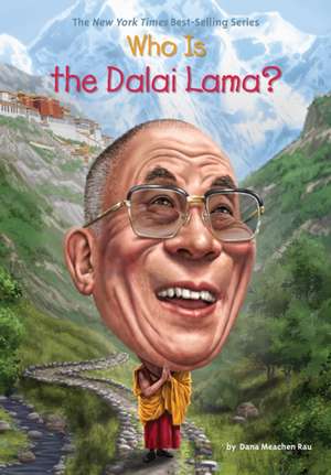 Who Is the Dalai Lama? de Dana Meachen Rau