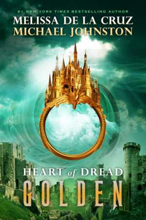 Heart of Dread 3. Golden de Melissa de La Cruz