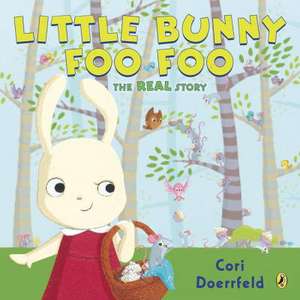 Little Bunny Foo Foo de Cori Doerrfeld