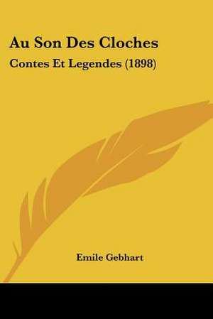 Au Son Des Cloches de Emile Gebhart