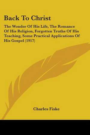 Back To Christ de Charles Fiske