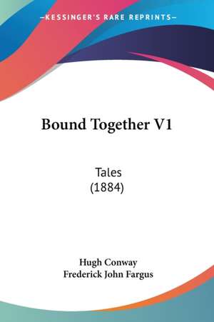 Bound Together V1 de Hugh Conway