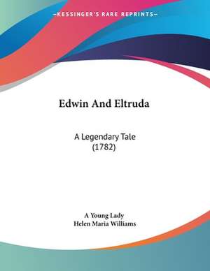 Edwin And Eltruda de A Young Lady