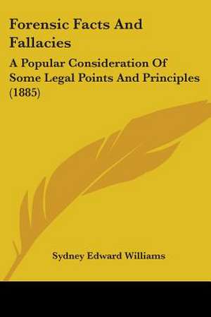 Forensic Facts And Fallacies de Sydney Edward Williams