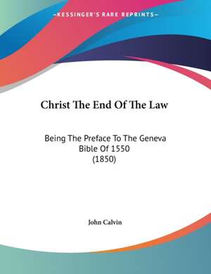 Christ The End Of The Law de John Calvin