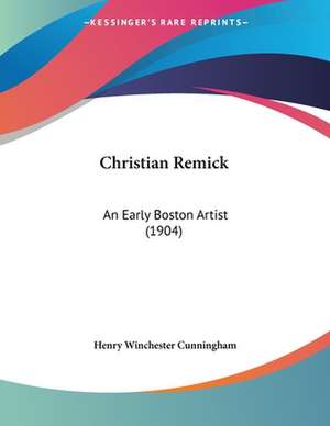 Christian Remick de Henry Winchester Cunningham