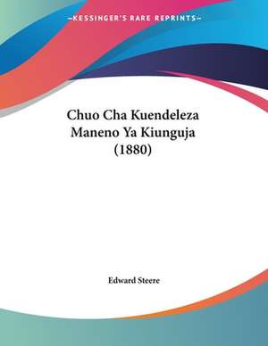 Chuo Cha Kuendeleza Maneno Ya Kiunguja (1880) de Edward Steere