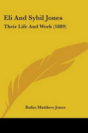 Eli And Sybil Jones de Rufus Matthew Jones