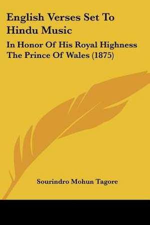 English Verses Set To Hindu Music de Sourindro Mohun Tagore