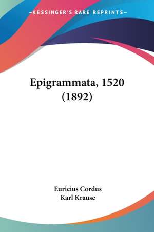 Epigrammata, 1520 (1892) de Euricius Cordus