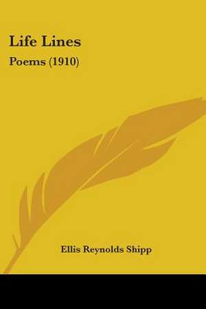 Life Lines de Ellis Reynolds Shipp