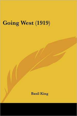 Going West (1919) de Basil King