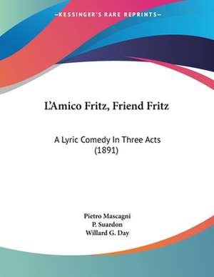 L'Amico Fritz, Friend Fritz de Pietro Mascagni