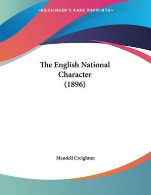 The English National Character (1896) de Mandell Creighton