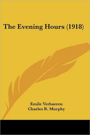 The Evening Hours (1918) de Emile Verhaeren