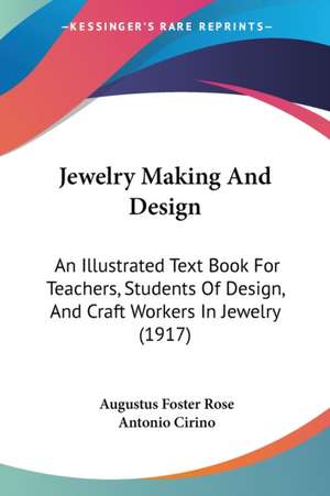 Jewelry Making And Design de Augustus Foster Rose