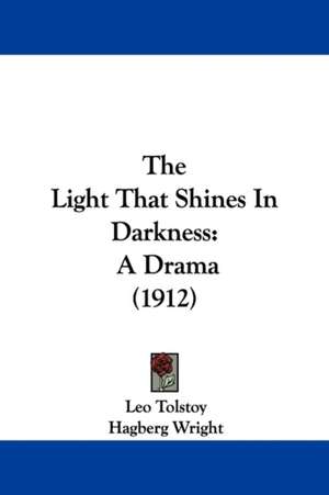 The Light That Shines In Darkness de Leo Tolstoy