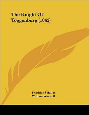 The Knight Of Toggenburg (1842) de Friedrich Schiller