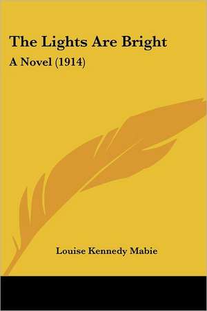 The Lights Are Bright de Louise Kennedy Mabie