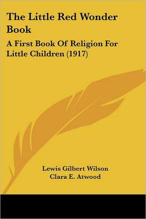 The Little Red Wonder Book de Lewis Gilbert Wilson