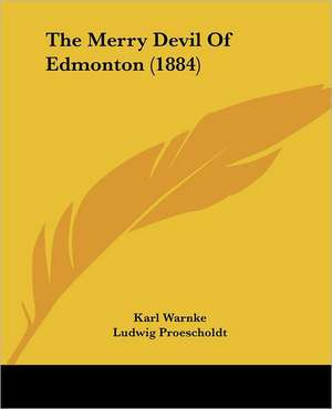 The Merry Devil Of Edmonton (1884) de Karl Warnke