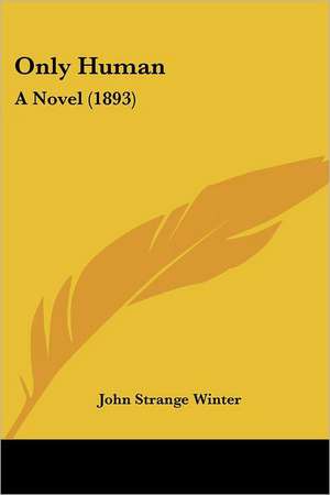 Only Human de John Strange Winter