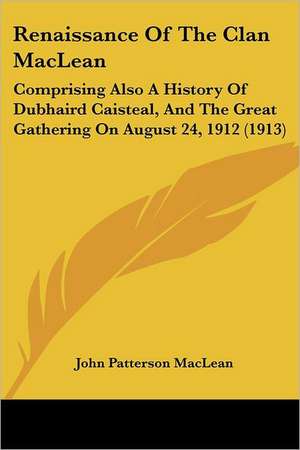 Renaissance Of The Clan MacLean de John Patterson Maclean