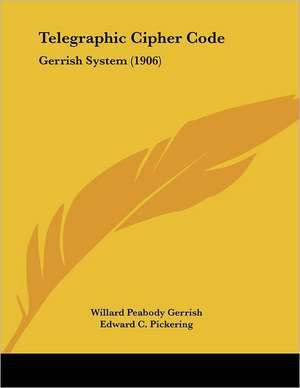 Telegraphic Cipher Code de Willard Peabody Gerrish