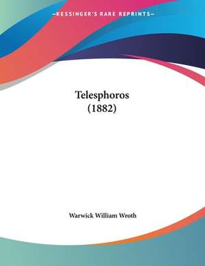 Telesphoros (1882) de Warwick William Wroth