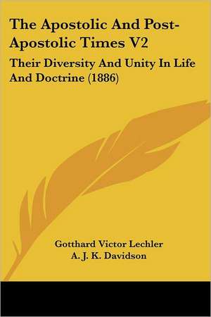 The Apostolic And Post-Apostolic Times V2 de Gotthard Victor Lechler