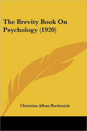 The Brevity Book On Psychology (1920) de Christian Alban Ruckmick