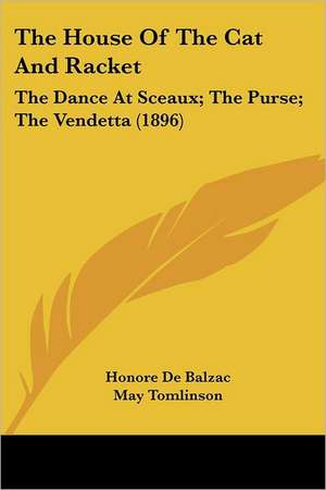 The House Of The Cat And Racket de Honore De Balzac