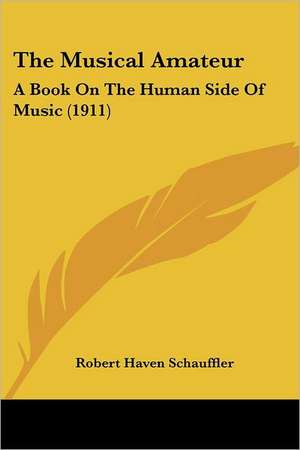 The Musical Amateur de Robert Haven Schauffler