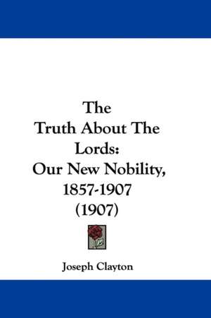 The Truth About The Lords de Joseph Clayton