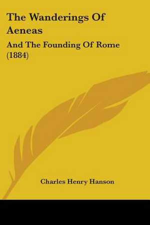 The Wanderings Of Aeneas de Charles Henry Hanson