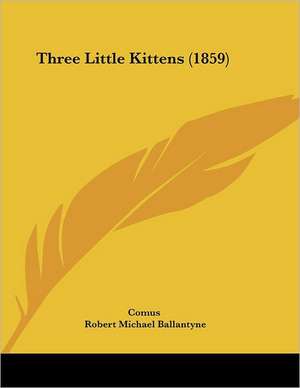 Three Little Kittens (1859) de Comus