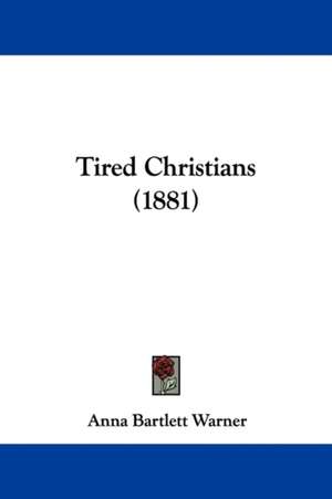 Tired Christians (1881) de Anna Bartlett Warner