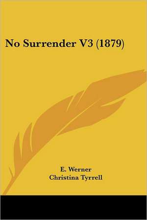 No Surrender V3 (1879) de E. Werner