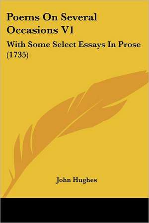 Poems On Several Occasions V1 de John Hughes