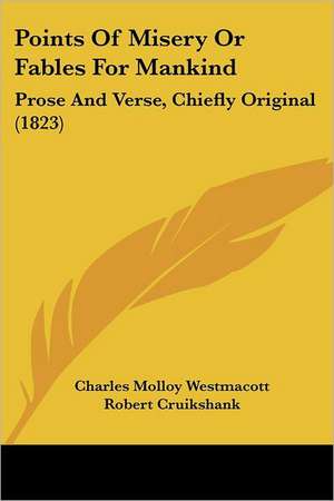 Points Of Misery Or Fables For Mankind de Charles Molloy Westmacott