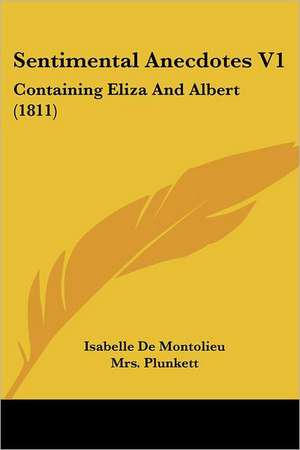 Sentimental Anecdotes V1 de Isabelle De Montolieu