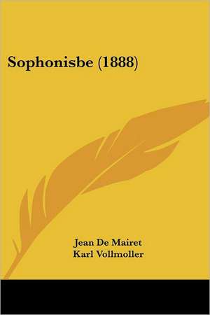 Sophonisbe (1888) de Jean De Mairet