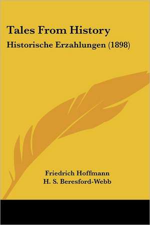 Tales From History de Friedrich Hoffmann