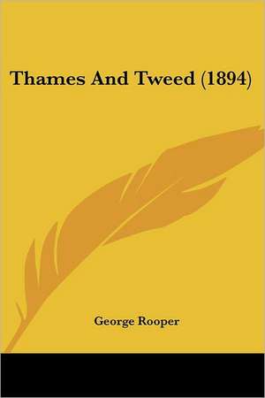 Thames And Tweed (1894) de George Rooper