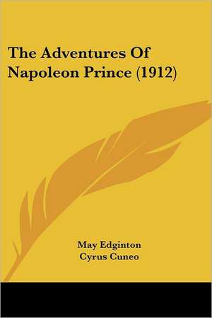 The Adventures Of Napoleon Prince (1912) de May Edginton